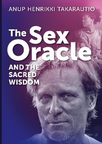 Cover The Sex Oracle and the sacred wisdom
