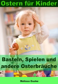 Cover Ostern für Kinder - Basteln, Spielen und andere Osterbräuche