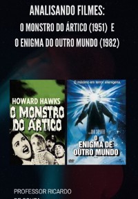 Cover Analisando: O Monstro Do Ártico (1951) E O Enigma Do Outro Mundo (1982)