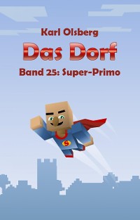 Cover Das Dorf Band 25: Super-Primo