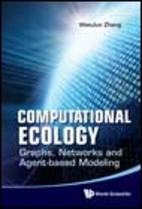 Cover Computational Ecology: Graphs, Networks And Agent-based Modeling