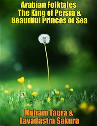 Cover Arabian Folktales The King of Persia & Beautiful Princes of Sea