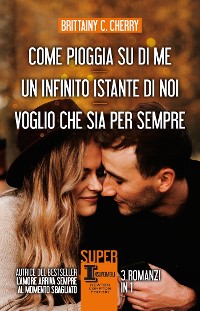 Cover Come pioggia su di me - Un infinito istante di noi - Voglio che sia per sempre