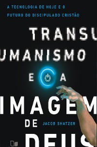 Cover Transumanismo e a imagem de Deus