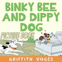 Cover Binky Bee and Dippy Dog (Picture Book)