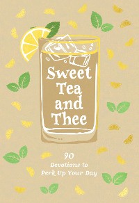 Cover Sweet Tea and Thee