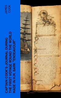 Cover Captain Cook's Journal During the First Voyage Round the World made in H.M. bark "Endeavour"