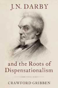 Cover J.N. Darby and the Roots of Dispensationalism
