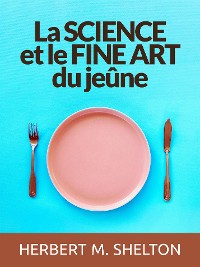 Cover La Science et le fine Art du Jeûne (Traduit)