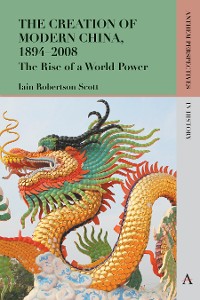 Cover The Creation of Modern China, 1894–2008