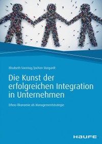 Cover Die Kunst der erfolgreichen Integration in Unternehmen