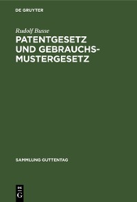 Cover Patentgesetz und Gebrauchsmustergesetz