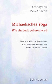 Cover Michaelisches Yoga. Wie ein Buch geboren wird