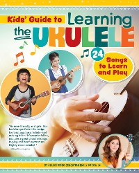 Cover Kids Guide to Learning the Ukulele