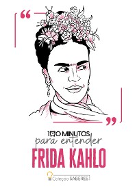 Cover 100 minutos para entender Frida Kahlo