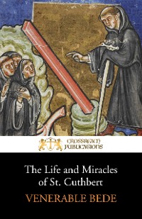 Cover The Life and Miracles of St. Cuthbert