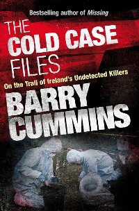 Cover Cold Case Files Missing and Unsolved: Ireland's Disappeared