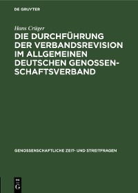 Cover Die Durchführung der Verbandsrevision im Allgemeinen deutschen Genossenschaftsverband