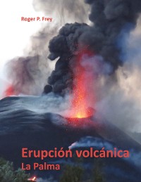Cover Erupción volcánica en la isla de La Palma