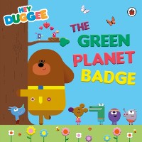 Cover Hey Duggee: The Green Planet Badge