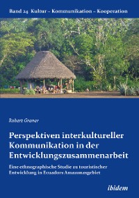 Cover Perspektiven interkultureller Kommunikation in der Entwicklungszusammenarbeit