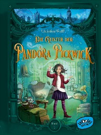 Cover Die Geister der Pandora Pickwick (Bd. 1)