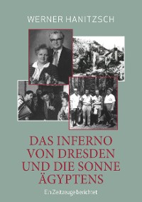 Cover Das Inferno von Dresden und die Sonne Ägyptens