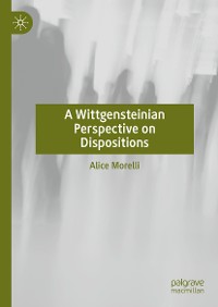 Cover A Wittgensteinian Perspective on Dispositions