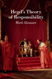 Cover Hegel's Theory of Responsibility