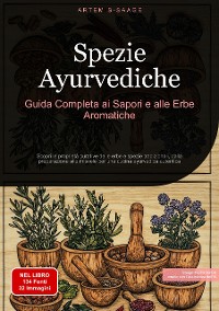 Cover Spezie Ayurvediche: Guida Completa ai Sapori e alle Erbe Aromatiche