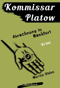 Cover Kommissar Platow, Band 10: Abrechnung in Bankfurt