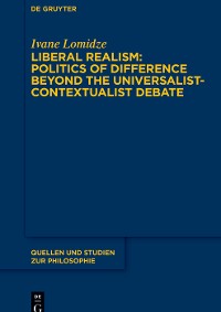 Cover Liberal Realism: Politics of Difference Beyond the Universalist-Contextualist Debate