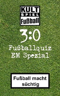 Cover 3:0 Fussballquiz * EM Spezial