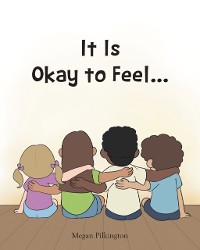 Cover It Is Okay to Feel...