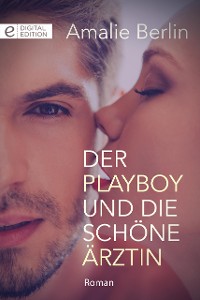 Cover Der Playboy und die schöne Ärztin