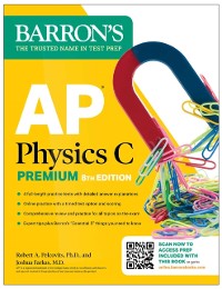 Cover AP Physics C Premium, Eighth Edition: 4 Practice Tests + Comprehensive Review + Online Practice (2025)