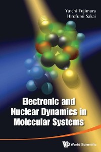 Cover ELECTRONIC & NUCLEAR DYNAMICS IN MOLE...