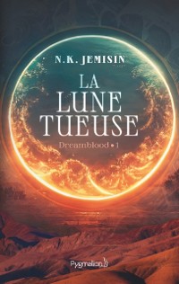 Cover Dreamblood (Tome 1) - La Lune tueuse