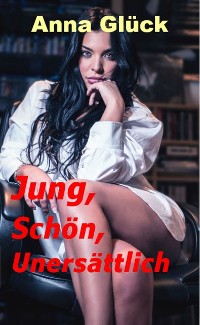 Cover Jung, Schön, Unersättlich