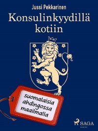 Cover Konsulinkyydillä kotiin: suomalaisia ahdingossa maailmalla