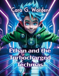 Cover Ethan and the Turbocharged Techmas