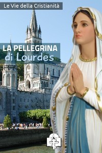 Cover La Pellegrina di Lourdes