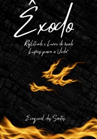 Cover Liberdade E Propósito: Lições Do Livro De Êxodo Para A Vida.