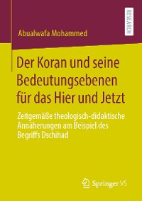 Cover Der Koran und seine Bedeutungsebenen für das Hier und Jetzt