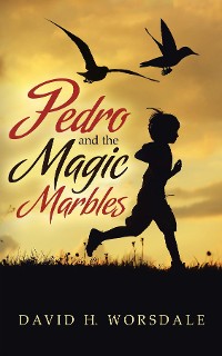 Cover Pedro and the Magic Marbles