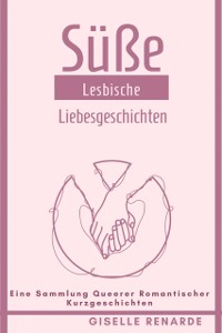 Cover Süße Lesbische Liebesgeschichten