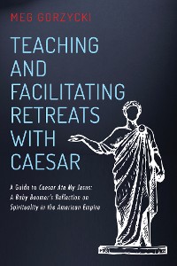 Cover Teaching and Facilitating Retreats with Caesar