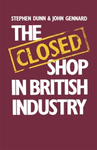 Cover Closed Shop in British Industry