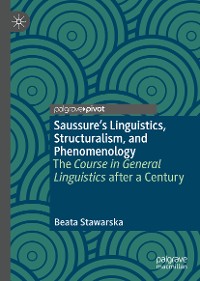 Cover Saussure’s Linguistics, Structuralism, and Phenomenology