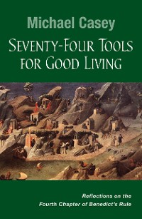 Cover Seventy-Four Tools for Good Living